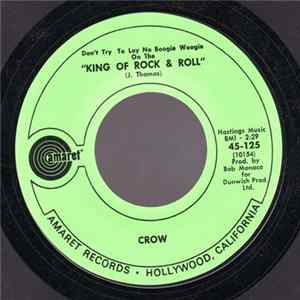 Crow - Don't Try To Lay No Boogie Woogie On The "King Of Rock & Roll" Album