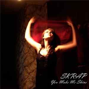 Skrap - You Make Me Shine Album