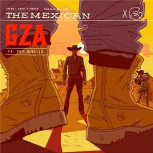 GZA / The Genius Ft. Tom Morello - The Mexican Album