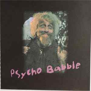 Psycho Babble - Psycho Babble Album