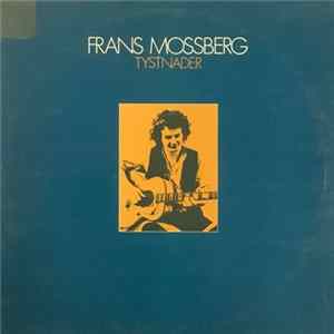 Frans Mossberg - Tystnader Album