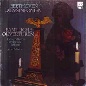 Beethoven - Gewandhausorchester Leipzig / Kurt Masur - Die 9 Sinfonien - Sämtliche Ouvertüren Album