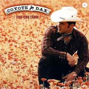 Coyote Dax - Chu-Chu Train Album