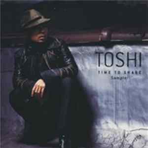 Toshi - Time To Share Sampler Album