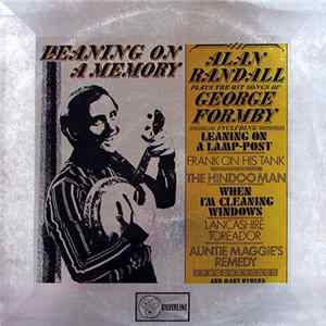 Alan Randall - Leaning On A Memory - Alan Randall Plays The Hit Songs Of George Formby Album