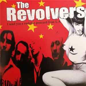 The Revolvers - I Send You A Rockstar Postcard From L.A. Album