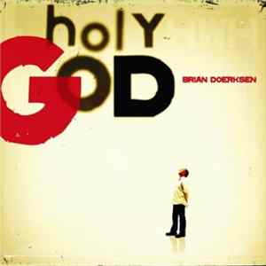 Brian Doerksen - Holy God Album