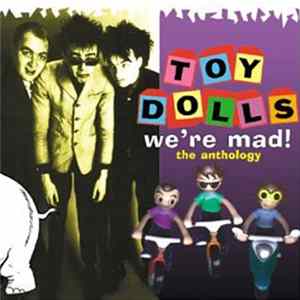 Toy Dolls - We're Mad! (The Anthology) Album