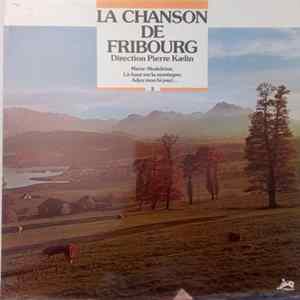 La Chanson De Fribourg, Pierre Kaelin - La Chanson De Fribourg Vol. 2 Album