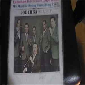 Joe Cuba Sextet - We Must Be Doing Something Right Album