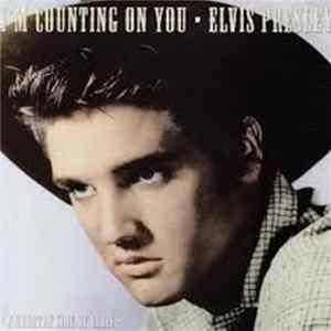 Elvis Presley - I'm Counting On You Album