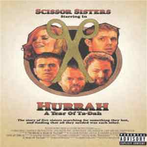 Scissor Sisters - Hurrah A Year Of Ta-Dah Album