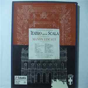 Puccini, Maria Callas, Giuseppe di Stefano, Fiorenza Cossotto, Giulio Fioravanti, Dino Formichini, Franco Ventriglia, Norberto Mola, Coro E Tullio Serafin, Orchestra Del Teatro Alla Scala - Manon Lescaut - Teatro Alla Scala Album
