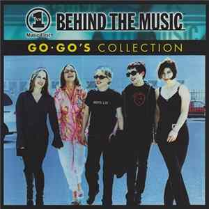 Go • Go's - VH1 Music First - Behind The Music: Go • Go's Collection Album