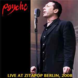Psyche - Live At Zitapop Berlin, 2008 Album