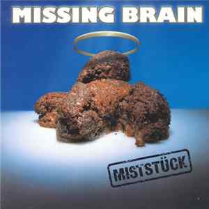 Missing Brain - Miststück Album