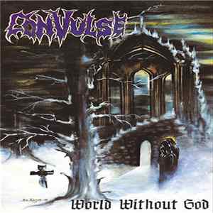 Convulse - World Without God Album
