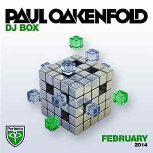 Paul Oakenfold - DJ Box - February 2014 Album