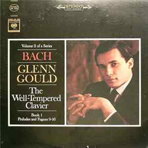 Bach / Glenn Gould - Bach: The Well-Tempered Clavier, Book I, Preludes And Fugues 9-16 Album