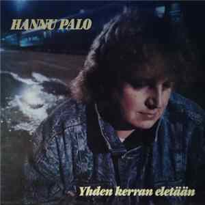 Hannu Palo - Yhden Kerran Eletään Album