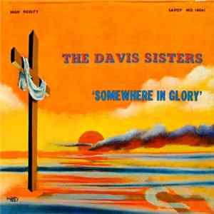 The Davis Sisters - Somewhere In Glory Volume 2 Album