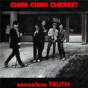 Chim Chim Cheree! - Senseless Truth / Necessity Album