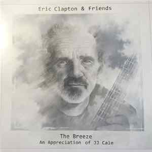 Eric Clapton & Friends - The Breeze (An Appreciation Of JJ Cale) Album