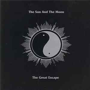 The Sun And The Moon - The Great Escape Album