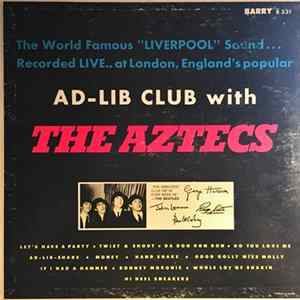 The Aztecs - Live At The Ad-Lib Club Presenting The Aztecs Album