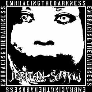 Jeritan / Sorrow - Embracing the Darkness Album