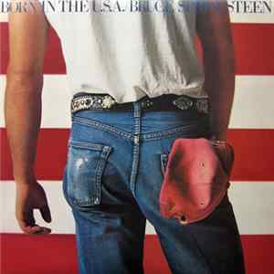 Bruce Springsteen - Born In The U.S.A. Album