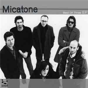 Micatone - Best Of Three EP Album