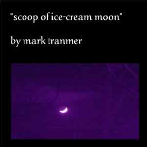 Mark Tranmer - "Scoop Of Ice-cream Moon" Album