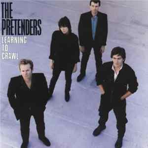 The Pretenders - Learning To Crawl Album