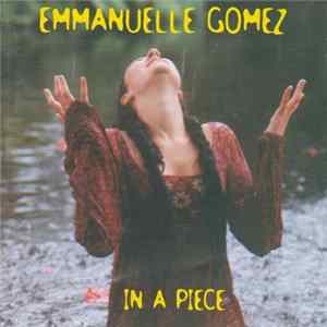 Emmanuelle Gomez - In A Piece Album