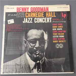 Benny Goodman - The Famous 1938 Carnegie Hall Jazz Concert (Vol. 1) Album