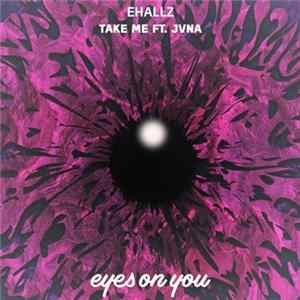 Ehallz Ft. JVNA - Take Me Album