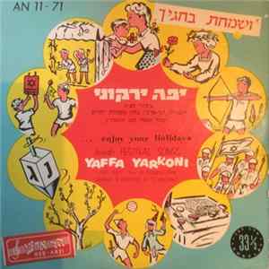 Yaffa Yarkoni - ... Enjoy Your Holidays = שירי חגים Album