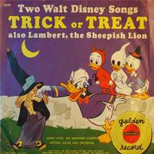 Anne Lloyd, The Sandpiper Singers, Mitchell Miller And Orchestra - Two Walt Disney Songs - Trick Or Treat / Lambert, The Sheepish Lion Album