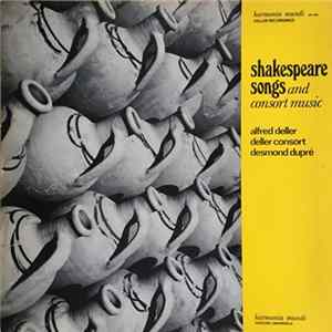Alfred Deller, Deller Consort, Desmond Dupré - Shakespeare Songs And Consort Music Album