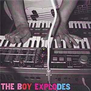 The Boy Explodes - The Boy Explodes Album
