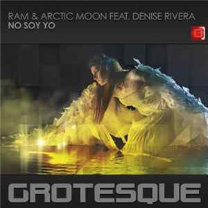 RAM & Arctic Moon Feat. Denise Rivera - No Soy Yo Album