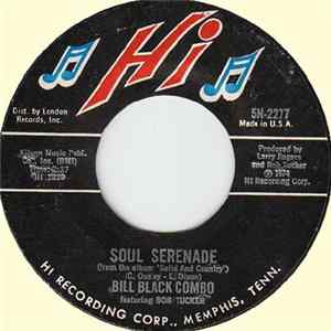 Bill Black Combo - Soul Serenade / Memphis Pickin' Album