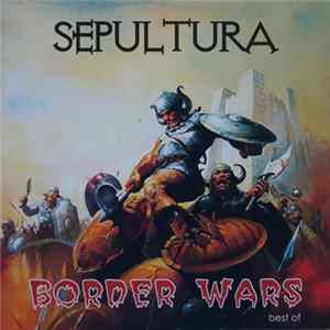 Sepultura - Border Wars Album