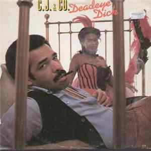 C.J. & Co - Deadeye Dick Album