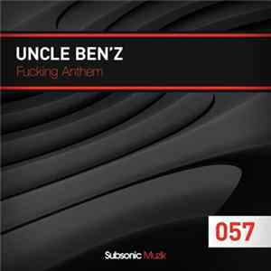 Uncle Ben'z - Fucking Anthem Album