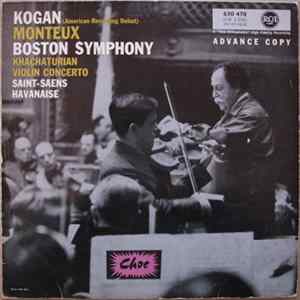 Kogan, Boston Symphony / Khachaturian, Saint-Saens - Violin Concerto / Havanaise Album