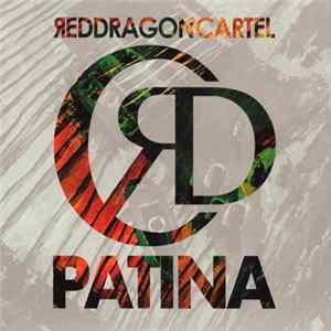 Red Dragon Cartel - Patina Album