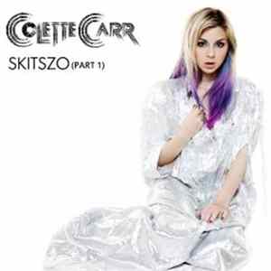 Colette Carr - Skitszo (Part 1) Album