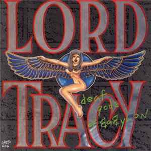 Lord Tracy - Deaf Gods Of Babylon Album